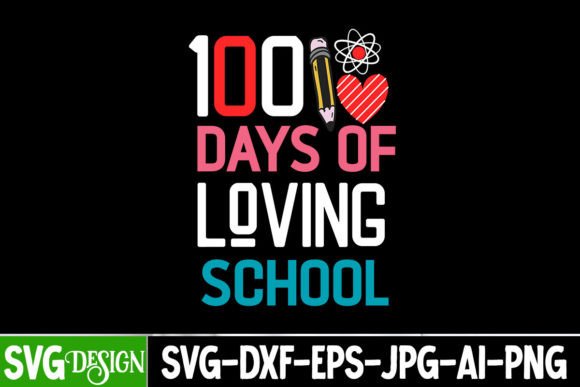 100 Days of Loving School SVG Cut File