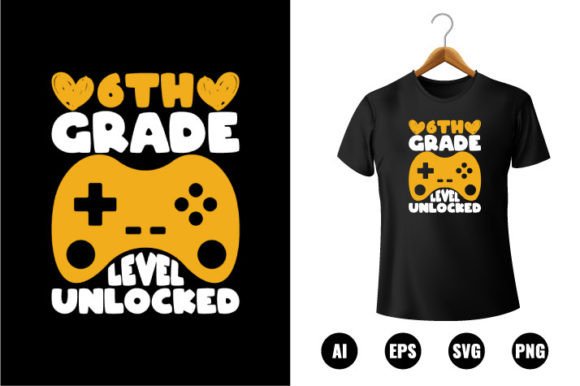 6th Grade Level Unlocked T-shirt Design