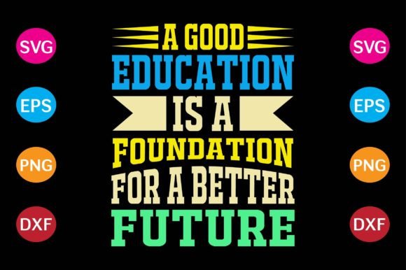 A Good Education Is a Foundation for a Lifetime