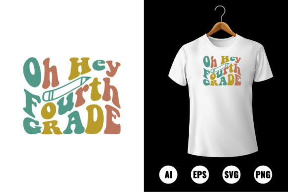 Oh Hey 4th Grade T-Shirt Design