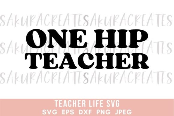 One Hip Teacher Quote Funny School Cyte