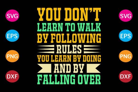 You Don’t Learn to Walk
